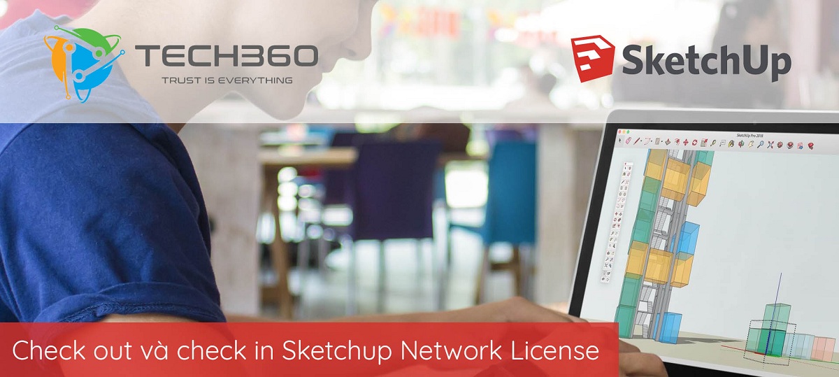Hướng dẫn mượn hoặc trả License SketchUp để sử dụng ngoại tuyến