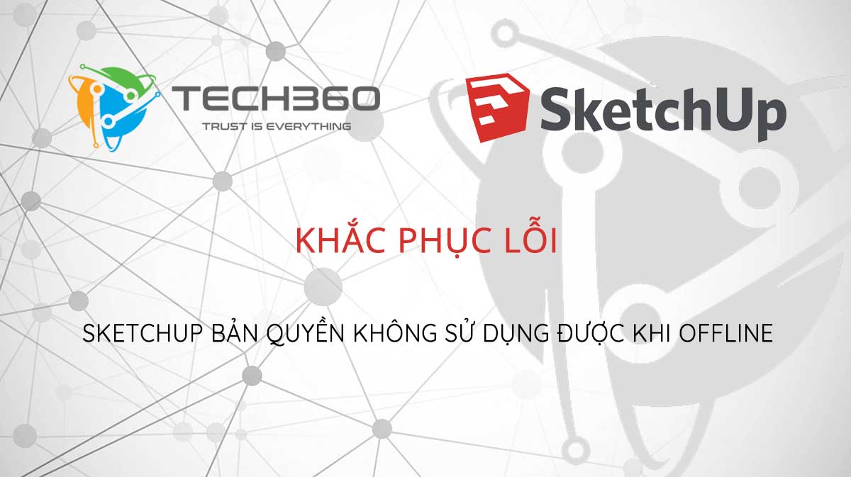 sketchup bản quyền không sử dụng được offline